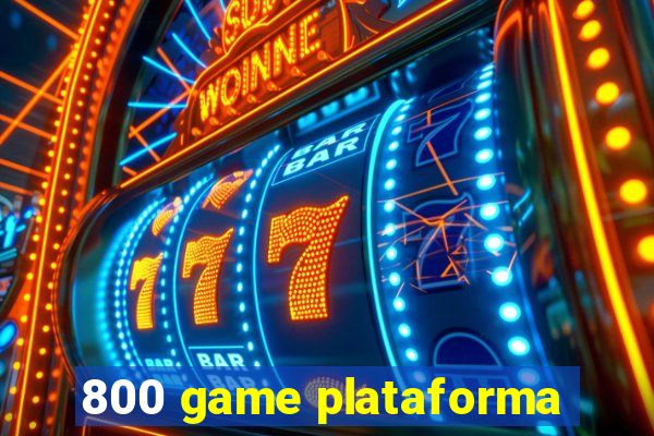 800 game plataforma